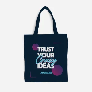 Be Confident Series Canvas Bag - Trust Your Crazy Idea - Navy